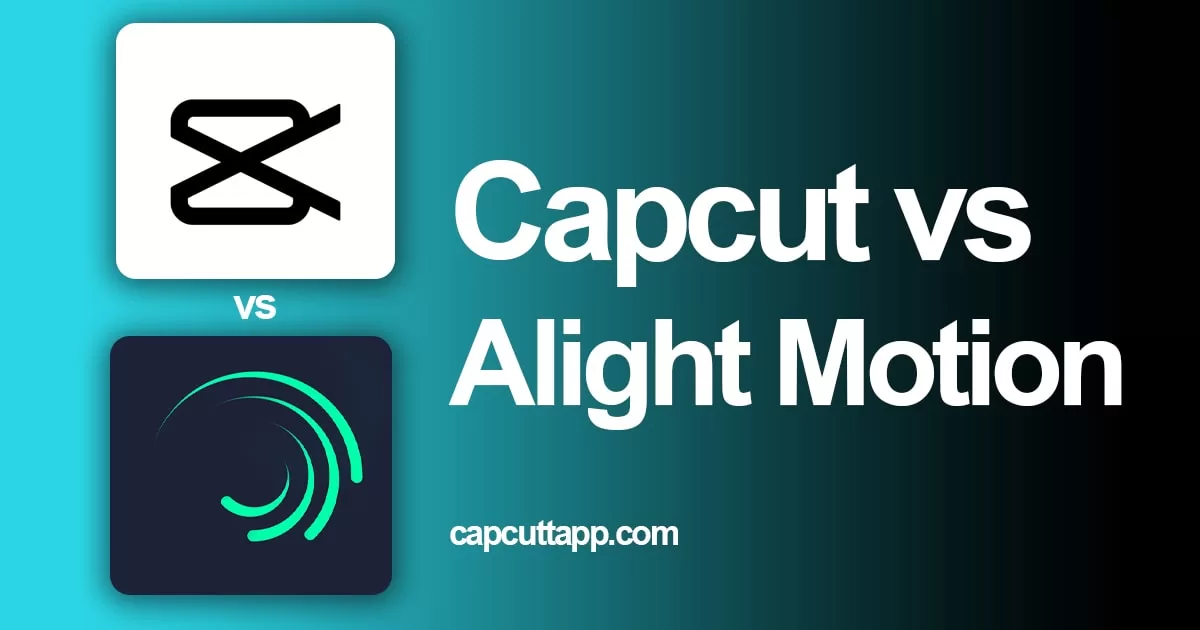 capcut vs alight motion