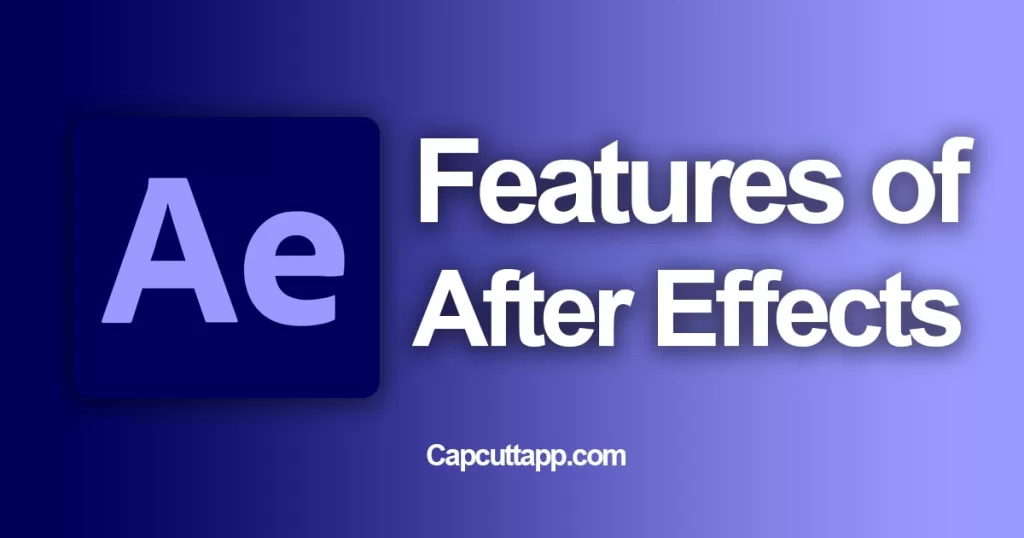 Discover all features of Adobe After Effects