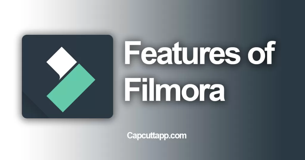 Features of filmora Capcuttapp