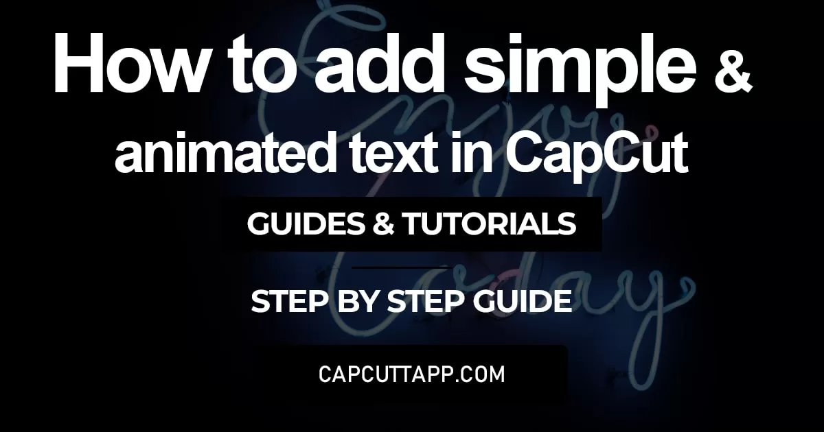 Learn how you can add simple and animated text in your videos using CapCut